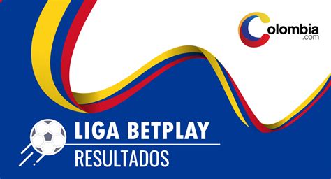 resultado de la liga betplay colombiana - liga betplay clasificacion